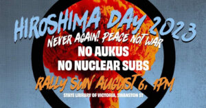 Rally against nuclear subs and AUKUS @ State Library of Victoria.